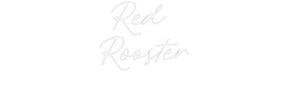 Custom Neon: Red Rooster