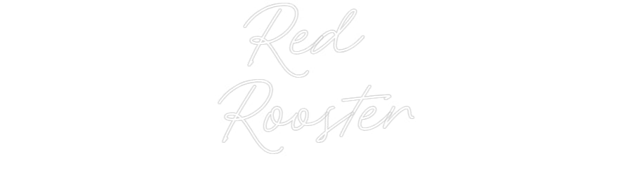 Custom Neon: Red Rooster