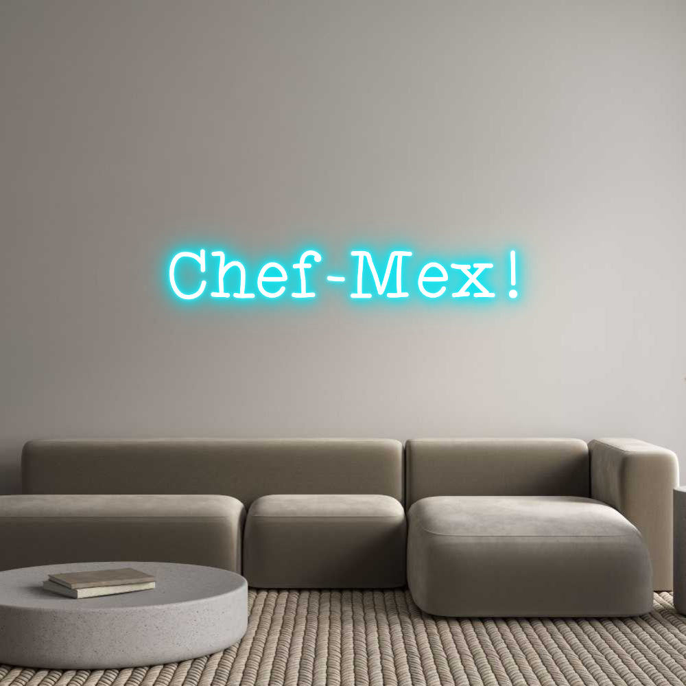 Custom Neon: Chef-Mex!