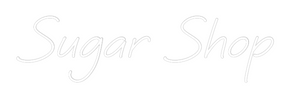 Custom Neon: Sugar Shop