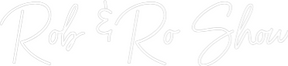 Custom Neon: Rob & Ro Show