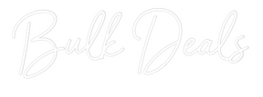 Custom Neon: Bulk Deals