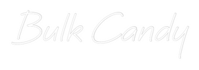 Custom Neon: Bulk Candy