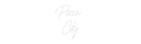 Custom Neon: Pizza 
City