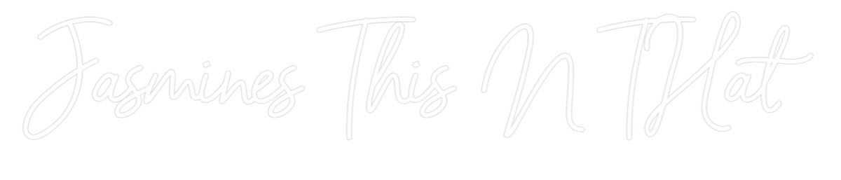 Custom Neon: Jasmines This...