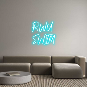 Custom Neon: RWU
SWIM