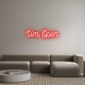 Custom Neon: Um, Open