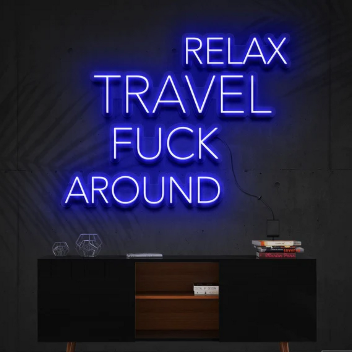 Relax, Travel, Fuck Around