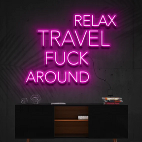 Relax, Travel, Fuck Around