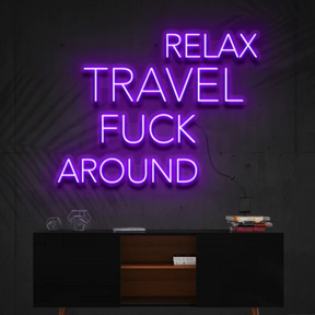 Relax, Travel, Fuck Around