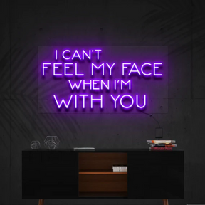 I Can't Feel My Face When I'm With You