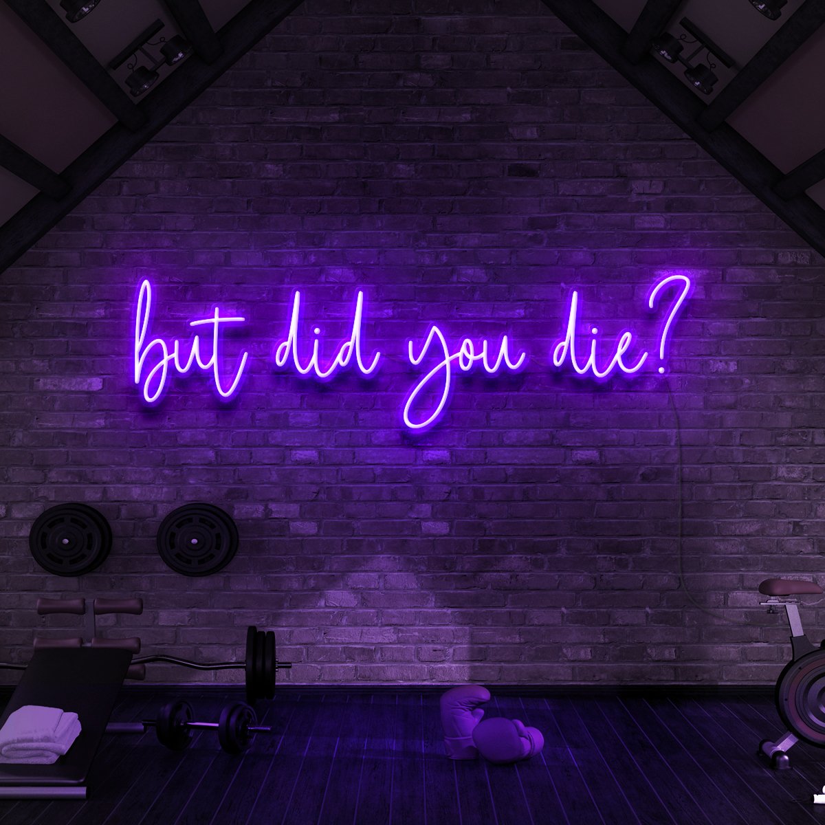 "But Did You Die?" Neon Sign for Gyms & Fitness Studios