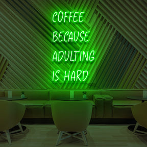 "Coffee, Because Adulting is Hard" Neon Sign for Cafés