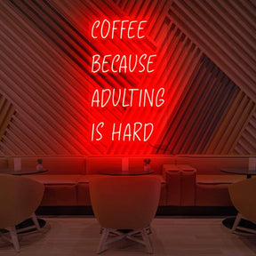 "Coffee, Because Adulting is Hard" Neon Sign for Cafés