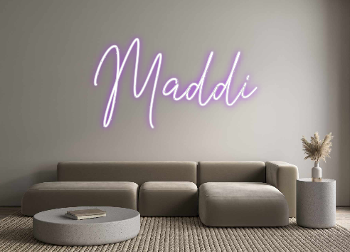 Custom Neon: Maddi