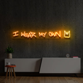 "I Wear My Own Crown" Multicolour Neon Sign