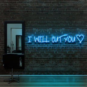 "I Will Cut You" Neon Sign for Hair Salons & Barbershops