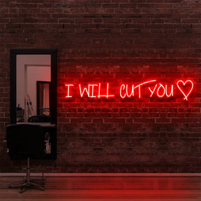 "I Will Cut You" Neon Sign for Hair Salons & Barbershops