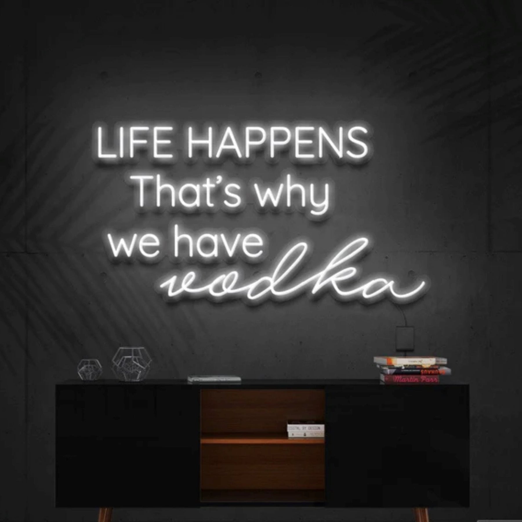 Life Happens, That's Why We Have Vodka