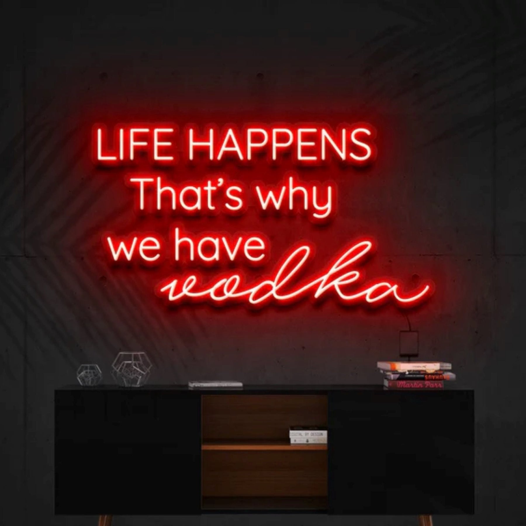 Life Happens, That's Why We Have Vodka